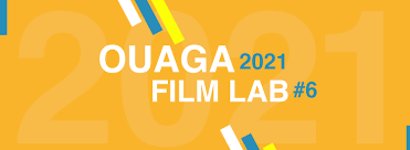 OUAGA FILM LAB, les projets retenus pour la 6ème édition